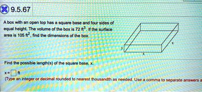 9567 abox with an open top has square base and four sides of equal ...