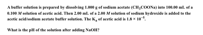 SOLVED: A buffer solution is prepared by dissolving 10.00 g of sodium ...