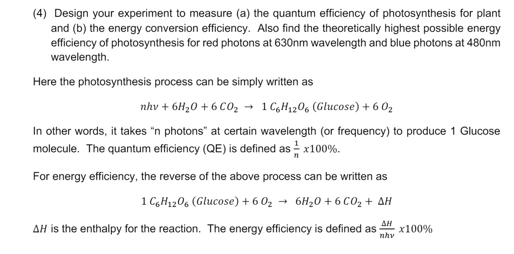 SOLVED Design your experiment to measure (a) the quantum efficiency of photosynthesis for