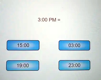 300 pm 1500 0300 1900 2300 55392