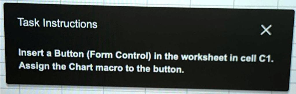 Task 1 Button Task Instructions X Insert a Button (Form Control) in the worksheet in ...