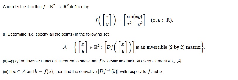 Solved Consider The Function F R2 R Defined By Sin Cy Y 2 Y3 1 Y A R Determine I E Specify All The Points In The Following Set 5 E R P 3 Is