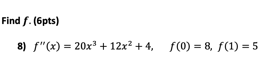 solved-find-f-6pts-8-f-x-20-x-3-12-x-2-4-f-0-8-f-1-5