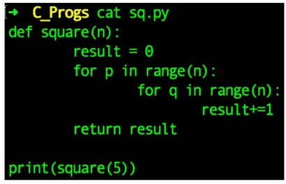 ?CProgs cat sq.py def square (n): result = 0 for p in range(n): for q ...