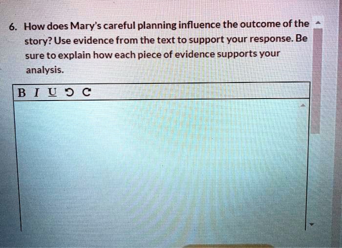 6. How does Mary’s careful planning influence the outcome of the 