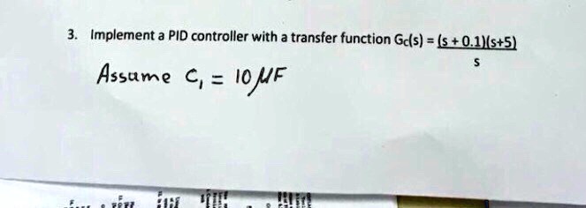 SOLVED: Implement a PID controller with a transfer function G(s) = s ...