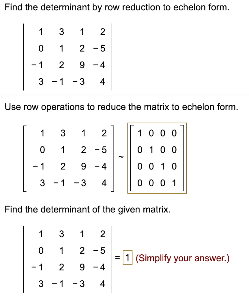 SOLVED Find the determinant by row reduction to echelon form 1 3