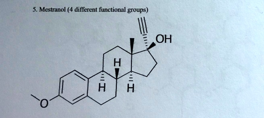 5. Mestranol (4 different functional groups)