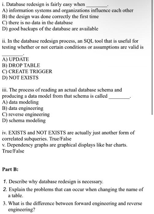 i. Database redesign is fairly easy when A) information systems and ...