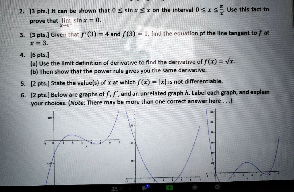 Solved 3 Pts It Can Be Shown That 0 Sinx X On The Interval 0 X Use This Fact To Prove That Lim Sin X 0 X 0