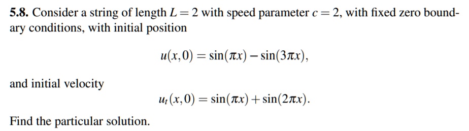 Consider a string of length L = 2 with speed parameter c = 2, with ...