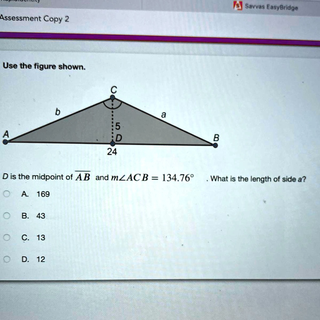 SOLVED: PLEASE HELP !!!!!!!!!! Savvas EasyBridge Assessment Copy 2 Use ...