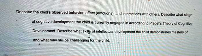 SOLVED Describe the child s observed behavior affect emotion