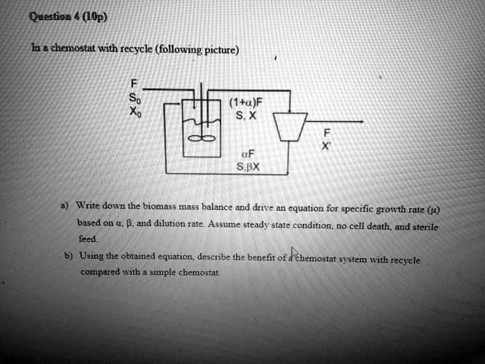 In a chemostat with recycle (following picture), (I+u)F S X Xo uF SpX
