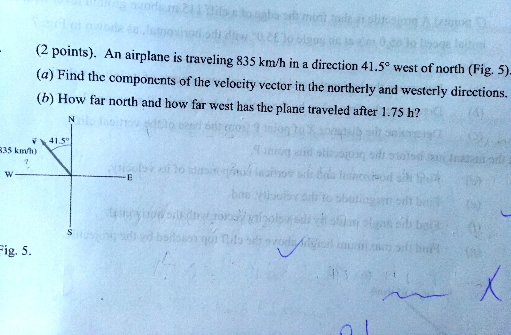 SOLVED An airplane is traveling 835 km/h in a direction 41.59Â° west