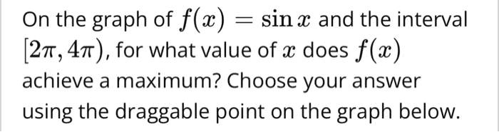 SOLVED: On the graph of f(x) = sin(x) and the interval [2π, 4π), for ...