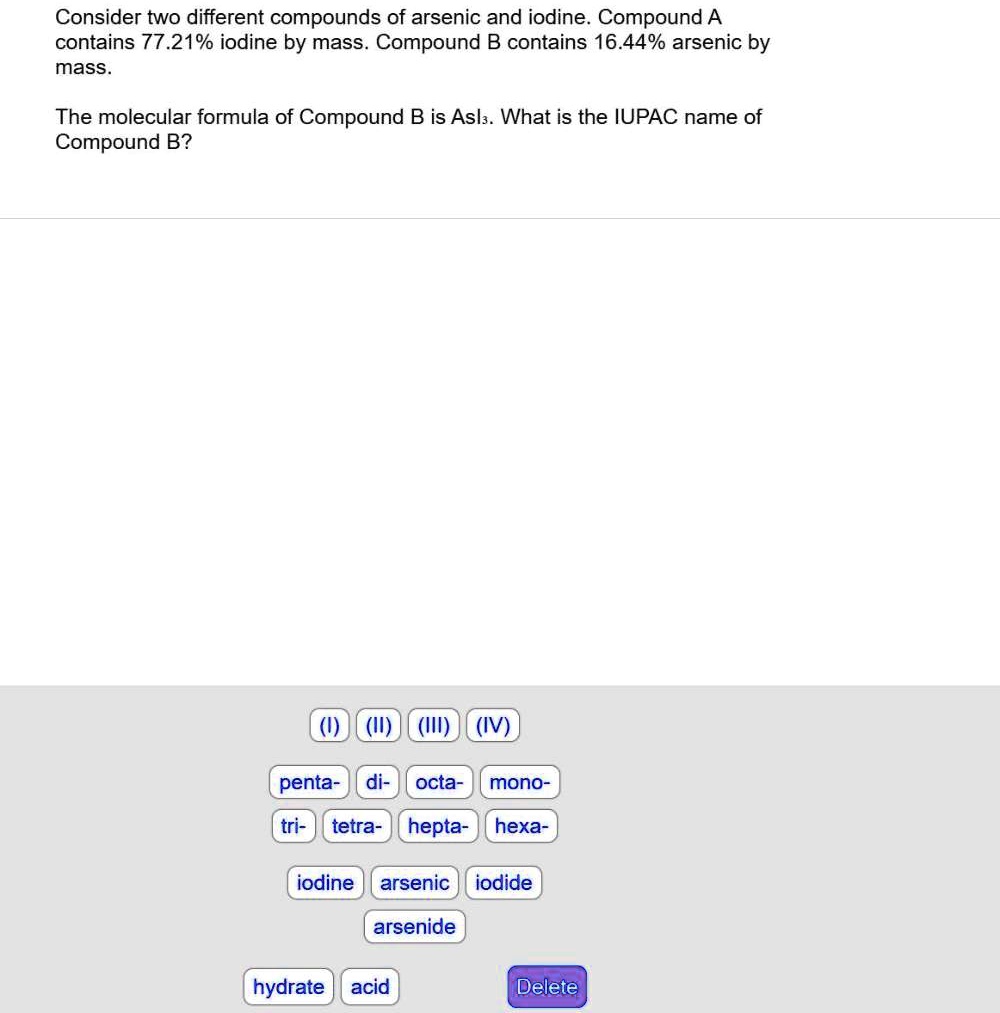 consider two different compounds of arsenic and iodine compound a ...