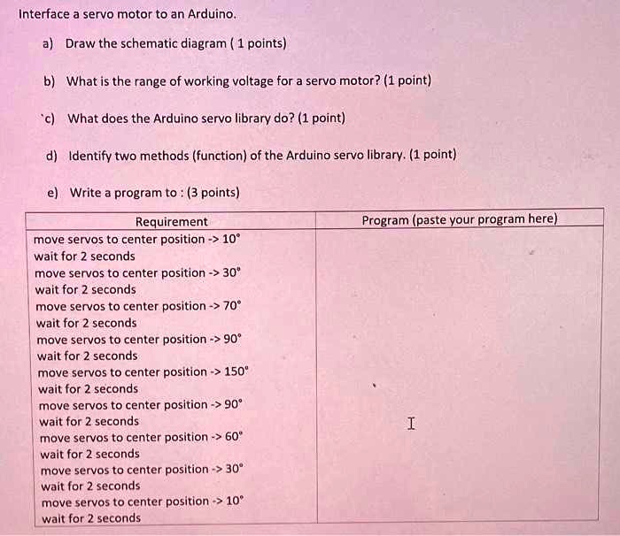 SOLVED Interface servo motor to an Arduino; Draw the schematic diagram