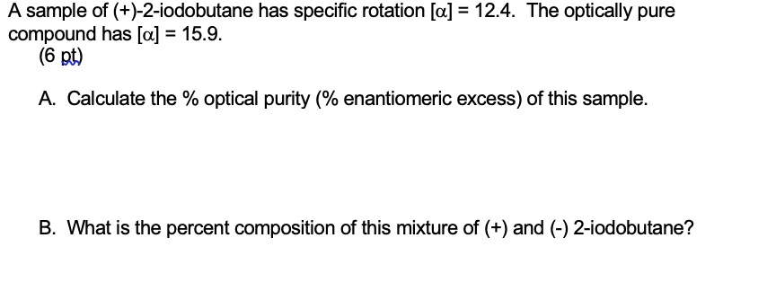 Solved Sample Of 2 Iodobutane Has Specific Rotation D 124