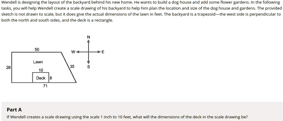 If Wendell creates a scale drawing using the scale 1 inch to 10 feet ...