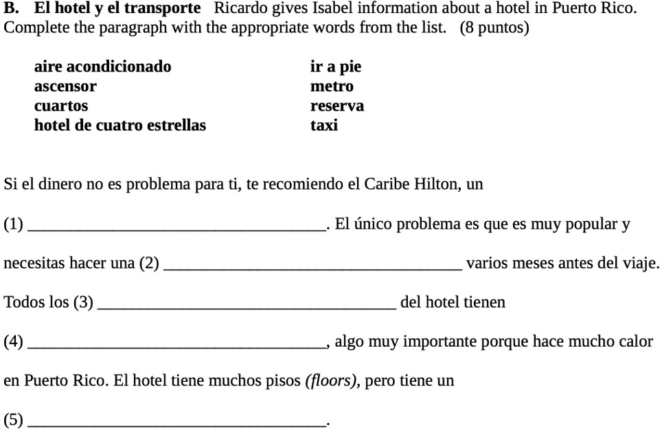 SOLVED: B El Hotel Y El Transporte Ricardo Gives Isabel Information ...