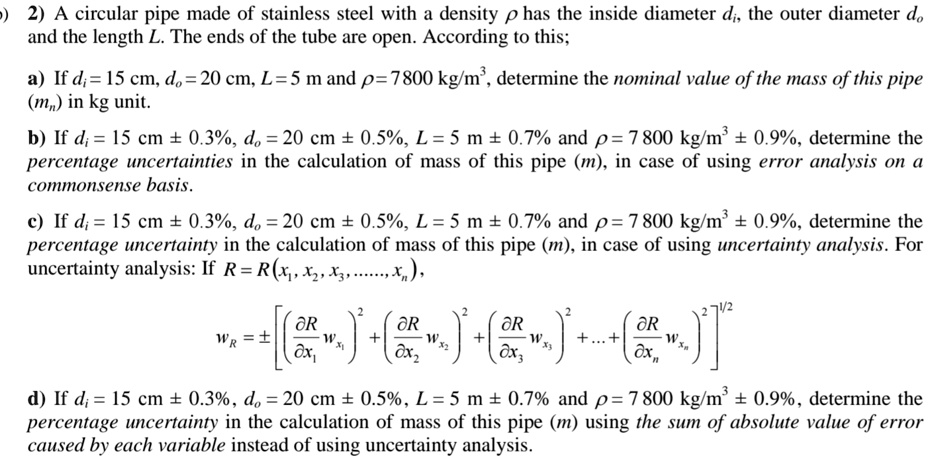 a circular pipe made of stainless steel with a density rho has the inside diameter di the outer diameter do and the length l the ends of the tube are open according to this adi15cmdo20cm 60463