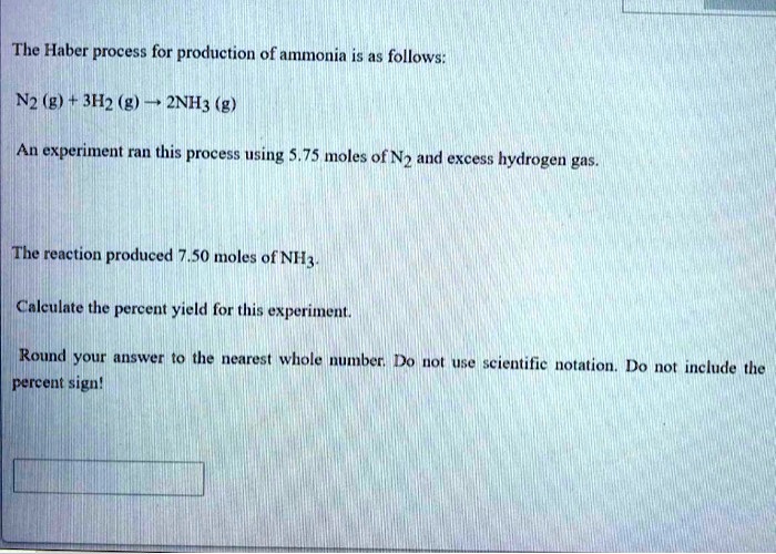 The Haber process for production of ammonia is as follows: N2 (g) + 3H2 ...