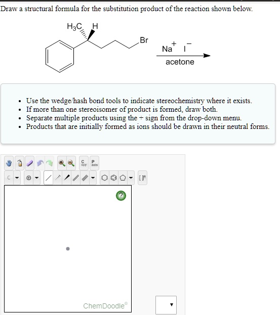 draw structural formula for the substitution procuct of the reaction ...
