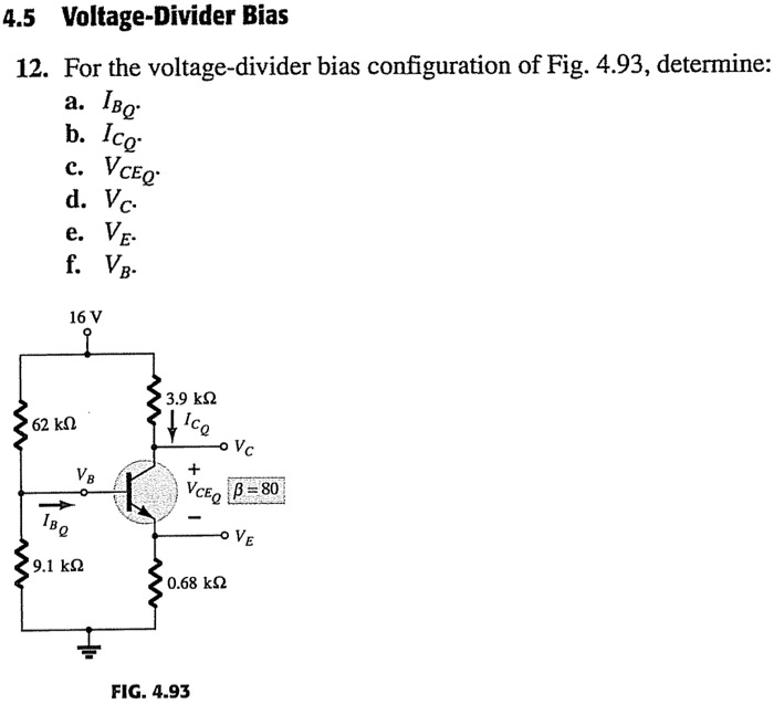 Solved 4 5 Voltage Divider Bias 12 For The Voltage Divider Bias Configuration Of Fig 4 93