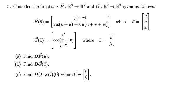 Solved Consider The Functions F R R2 And G R R Given As Follows U W W Where U Cos V U Sin U V Cos Y Whcre