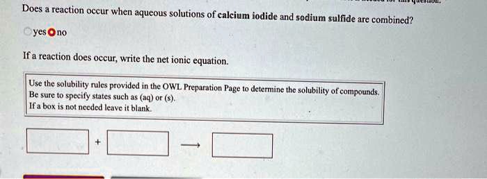 Solved: Does A Reaction Occur When Aqueous Solutions Of Calcium Iodide 