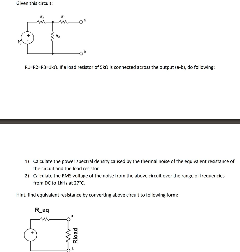 SOLVED Calculate the power spectral density caused by the thermal noise of the equivalent