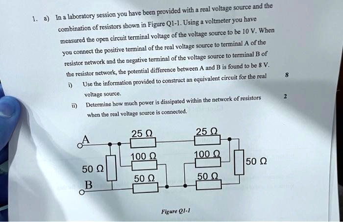 1. a) In a laboratory session you have been provided with a real voltage source and the combination of resistors shown in Figure Q1-1. Using a voltmeter you have measured the open circuit terminal voltage of the voltage source to be 10 V. When you connect the positive terminal of the real voltage source to terminal A of the resistor network and the negative terminal of the voltage source to terminal B of the resistor network, the potential difference between A and B is found to be 8 V.
i) Use the information provided to construct an equivalent circuit for the real voltage source.
ii) Determine how much power is dissipated within the network of resistors when the real voltage source is connected.