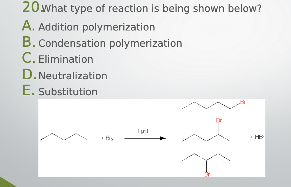 SOLVED: 20 .What Type Of Reaction Is Being Shown Below? A. Addition ...