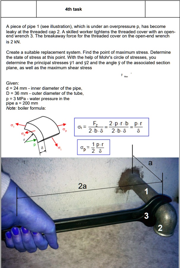 SOLVED: 4th task A piece of pipe 1(see illustration),which is under an ...