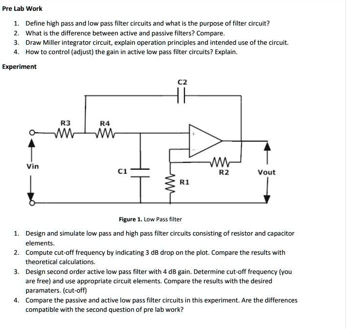 SOLVED: Text: Pre Lab Work 1. Define high pass and low pass filter ... Circuit Diagram