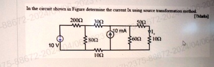 In the circuit shown in Figure determine the current Ix using source transformation method. [Marks]