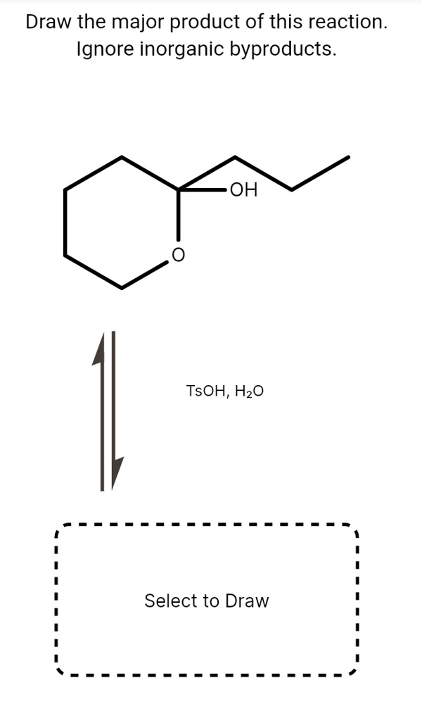 Draw the major product of this reaction: Ignore inorganic byproducts ...