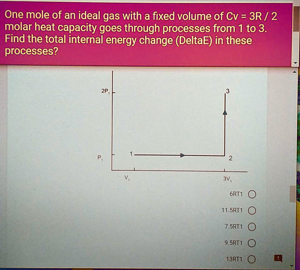 one mole of an ideal gas with a fixed volume of cv 3r 2 molar heat ...