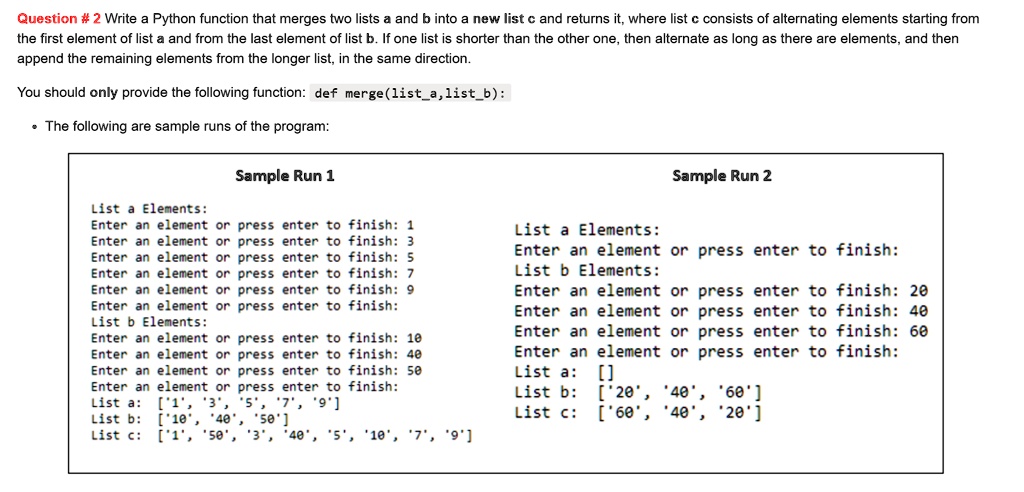 question 2 write a python function that merges two lists a and b into a ...