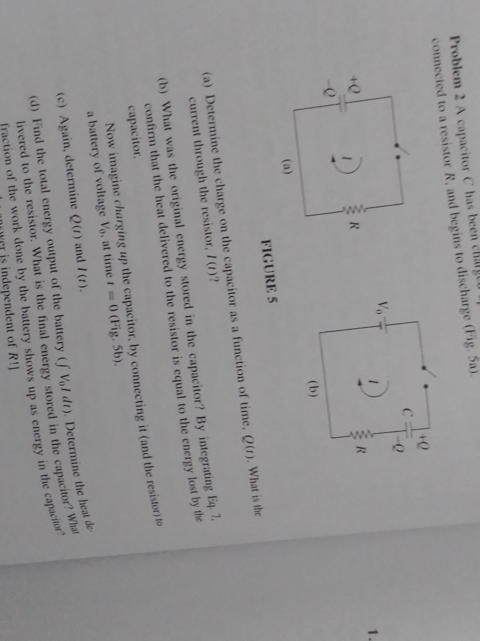 Problem 2 A capacitor C has been (a) (b) FIGURE 5 (a) Determine the ...