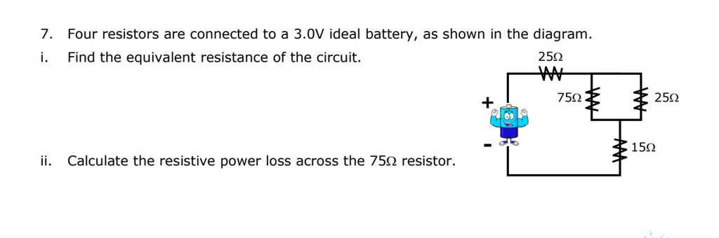 please show all steps taken 7 four resistors are connected to a 30v ...