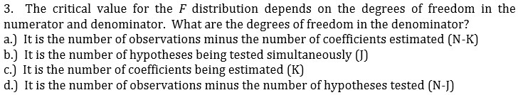 SOLVED: 'The critical value for the F distribution depends on the ...