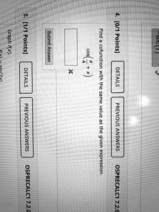 Solved 0 1 Puy Points 8 Cofunction X With Details The Same Value Previous The Given Answers Expression Osprecalci 7 2 1 1 Graph Points 2 Submit Answe Details Previous Answers Osprecalci 7 2 0