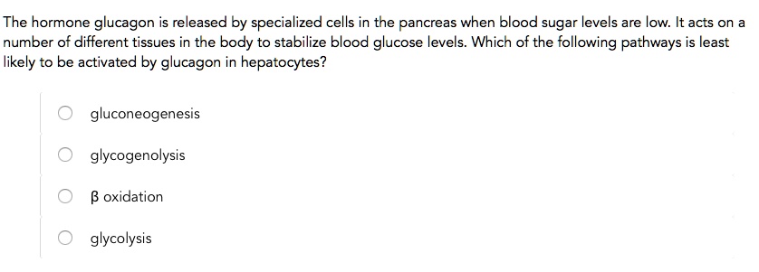 which answer is false regarding the role of glucagon quizlet