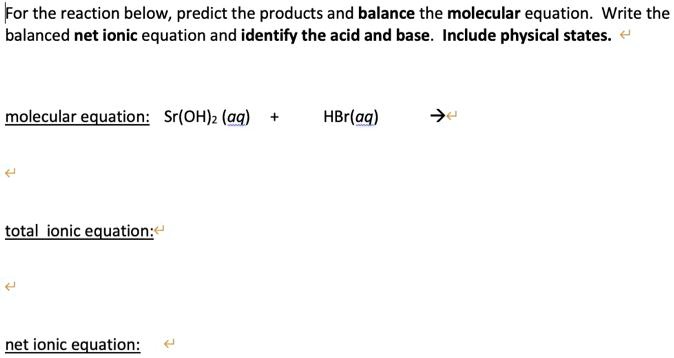 SOLVED: For the reaction below, predict the products and balance the ...