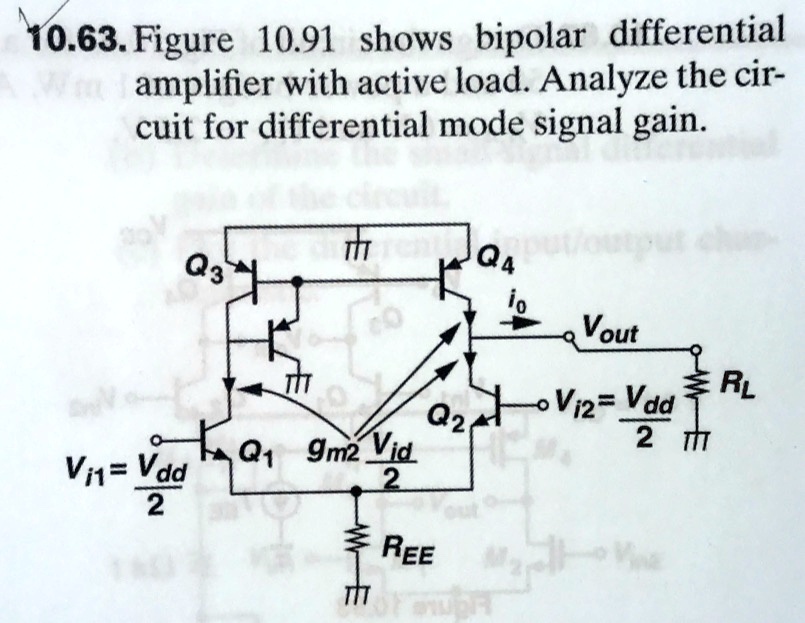 Figure 10.91 shows a bipolar differential amplifier with an active load ...