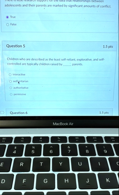 the idea that relationships between adolescents and their parents are marked by significant amounts of conflict true false question 5 15 pts children who are described as the least self reli 21329