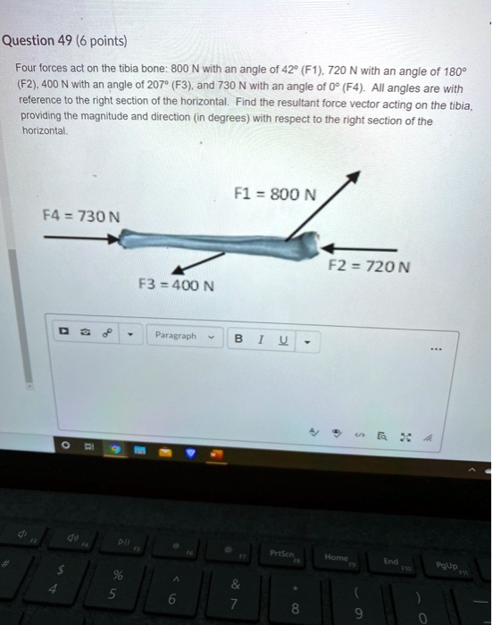 Solved Question 49 6 Points Four Forces Act On The Tibia Bone 800 N