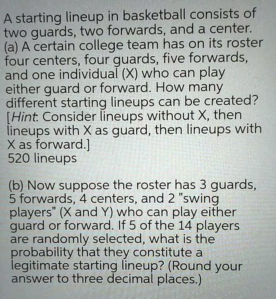 SOLVED: A Starting Lineup In Basketball Consists Of Two Guards; Two ...